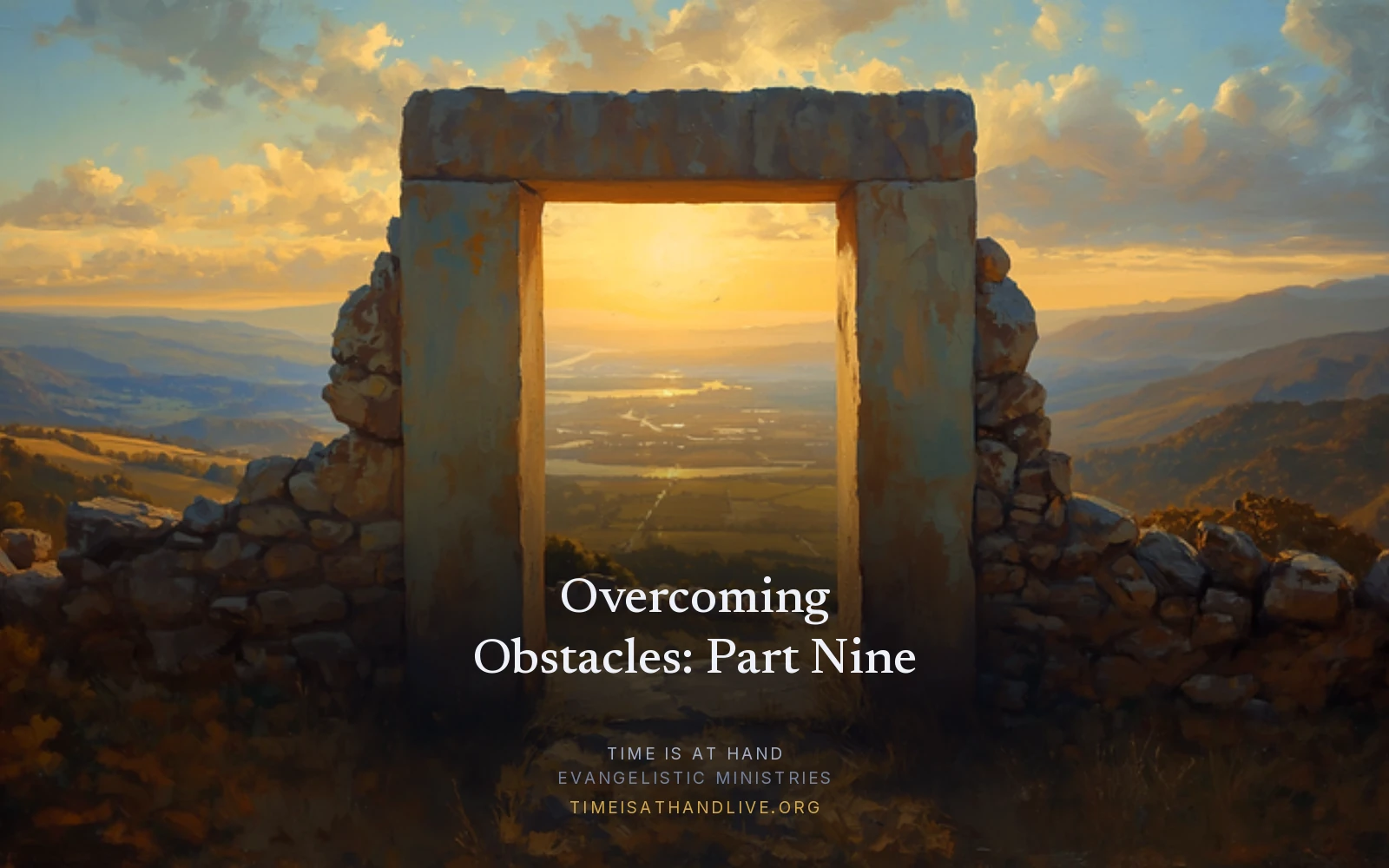 A painting of a wide sunlit country seen from a high threshold, carrying the article title and the Time Is At Hand name and address